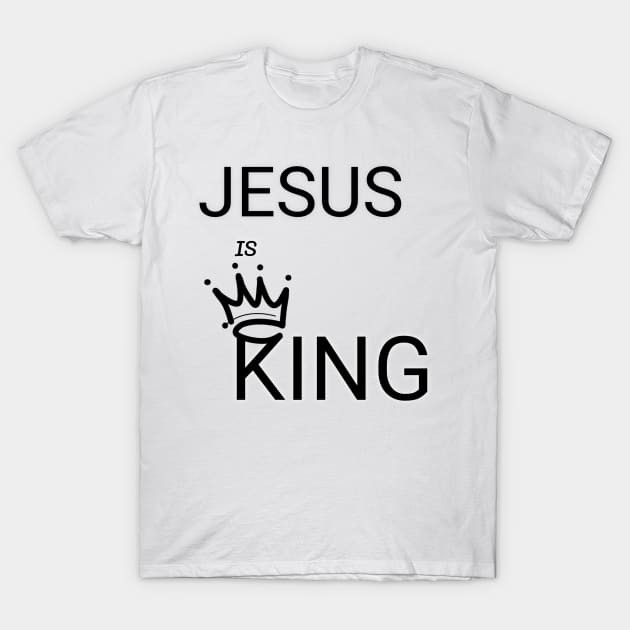 JESUS IS KING Faith Christian T-Shirt T-Shirt by Happy - Design